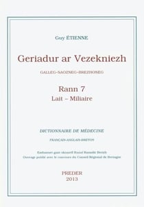 Geriadur ar vezekniezh - galleg-saozneg-brehzhoneg - lait-miliaire