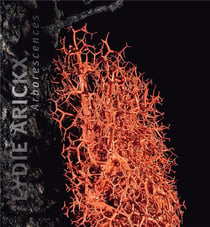 Lydie Arickx : arborescences