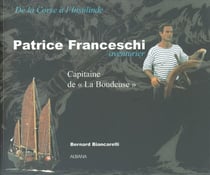 Patrice franceschi aventurier - capitaine de "la boudeuse"