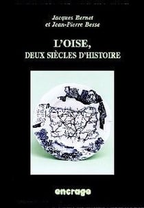 L' Oise, Deux Siècles d'Histoire