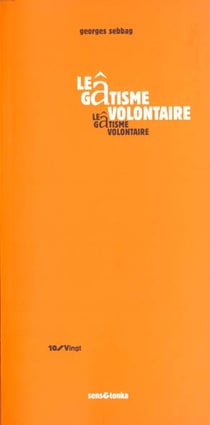 Gatisme volontaire (le)