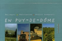 En Puy-de-Dôme - coffret paysages, patrimoine, petits bonheurs
