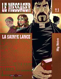 Le messager Tome 1 - la sainte lance