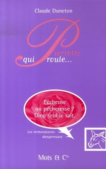 Pierrette qui roule - les terminaisons dangereuses