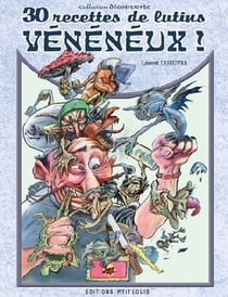 30 recettes de lutins vénéneux !