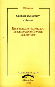 Essai sur le développement de la conception moniste de l'histoire