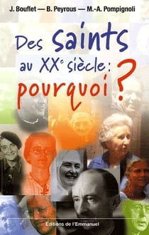 Des saints au xxe siècle, pourquoi ?