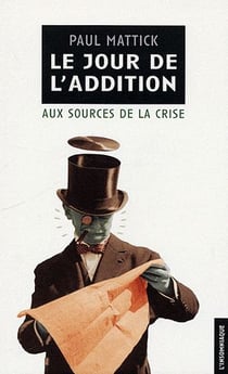 Le jour de l'addition - aux sources de la crise