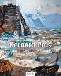 Bernard pras. anamorphoses impressionnistes