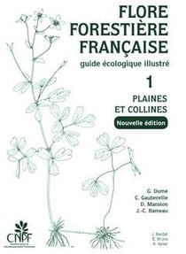 Flore forestière française Tome 1 - plaines et collines