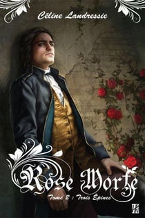 Rose morte Tome 2 : trois épines
