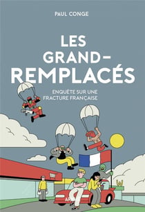 Les grand-remplacés ou le casse du siècle des nouveaux indentitiaires