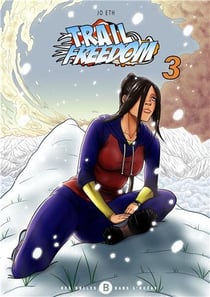 Trail freedrom Tome 3