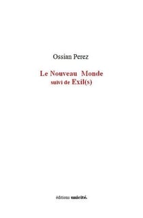 Le nouveau monde suivi d'exil(s)
