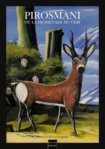 Pirosmani ou la promenade du cerf