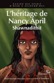 Nation big spirit Tome 6 : l'héritage de Nancy April, Shawnadithit