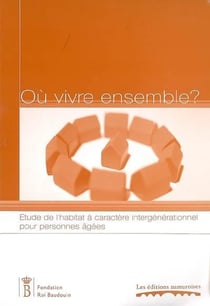 Où vivre ensemble ? étude de l'habitat à caractère intergénérationnel pour personnes âgées