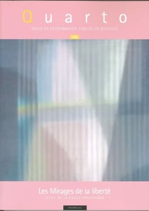 Revue Quarto n.135 : Les mirages de la liberté