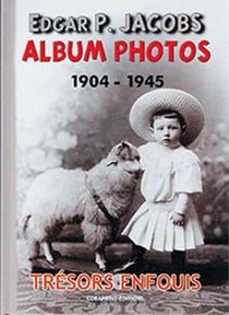Edgar P. Jacobs, album photos Tome 1 - 1904-1945
