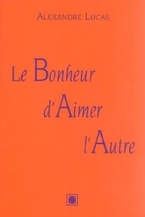 Bonheur d'aimer l'autre