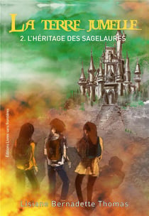 La terre jumelle t.2 - l'héritage des Sagelaures