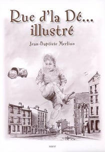 Rue d'la dé... illustré