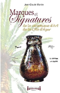 Marques et signatures de la céramique d'art de la Côte d'Azur