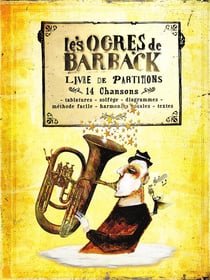 Les ogres de Barback : livre de partitions