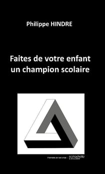 Faites de votre enfant un champion scolaire