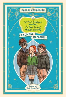 Les rocambolesques aventures de Peter Sonnier et Bilon Chantilly Tome 2 : la course de Pâques