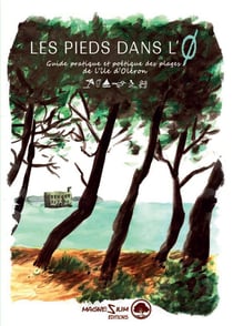 Les pieds dans l'o : guide pratique et poétique des plages de lîle d'oléron
