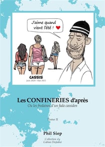 Les confineries d'après : ou les fredaines d'un fada cassiden
