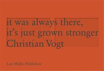 Christian vogt it was always been there it s just grown stronger