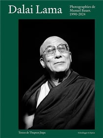 Dalai Lama : Photographies de Manuel Bauer 1990-2024