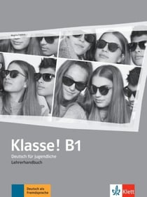 Klasse! : allemand - B1 - livre du professeur