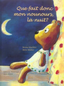 Que fait donc mon nounours, la nuit
