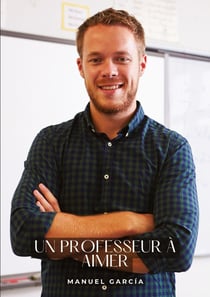 Un professeur à aimer : Histoires Érotiques Gay de Sexe Explicite - Collection of Gay Erotic Stories in French
