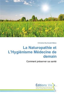 La naturopathie et l'hygienisme medecine de demain