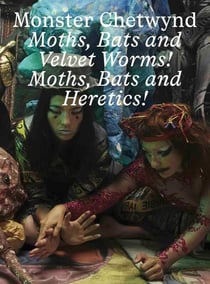 Monster chetwynd bats and velvet worms! moths, bats and heretics