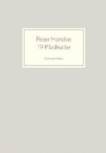Peter handke 19 pilzdrucke /allemand
