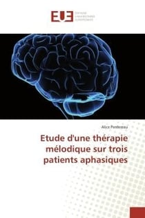 Etude d'une thérapie mélodique sur trois patients aphasiques