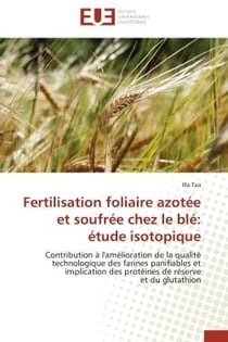 Fertilisation foliaire azotee et soufree chez le ble: etude isotopique - contribution a l'ameliorati