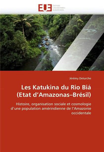 Les katukina du rio bia (etat d'amazonas bresil)