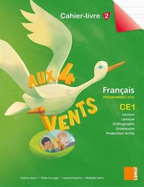 AUX 4 VENTS : cahier-livre 2 CE1 - français - programme 2016