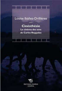 Cinesthésie - le cinéma des sens de Carlos Reygadas