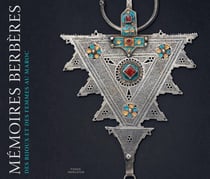 Mémoires berbères - des bijoux et des femmes au Maroc