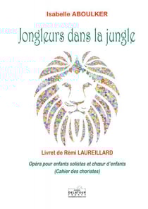 Jongleurs dans la jungle (CHORISTES)