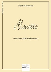 Alouette pour choeur SATB et 2 percussions
