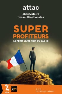 Super profiteurs, le petit livre noir du CAC 40
