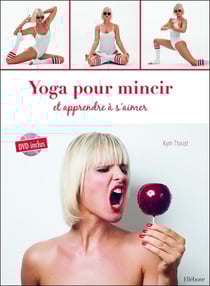 Yoga pour mincir et apprendre à s'aimer